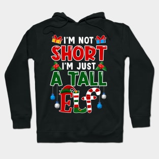 I_m Not Short I_m Just A Tall Elf Christmas Hoodie